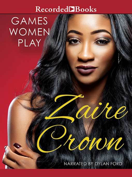 Title details for Games Women Play by Zaire Crown - Available